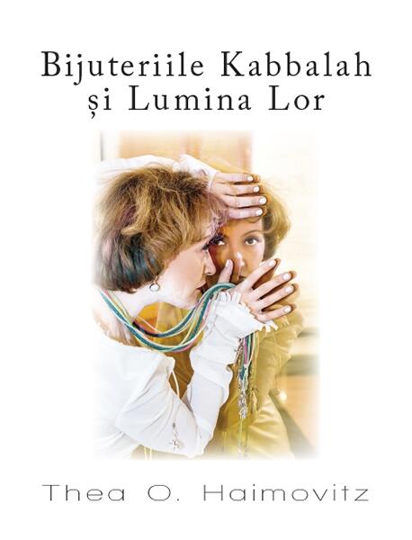 Bijuteriile Kabbalah și Lumina Lor - Thea Haimovitz
