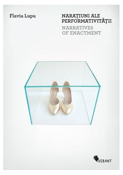 Narațiuni ale performativității / Narratives of Enactment - Olivia Nițiș - Vellant