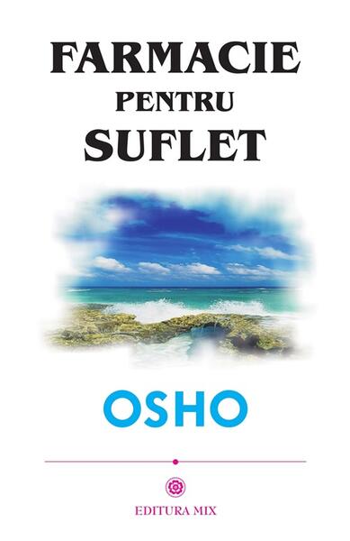 Farmacie pentru suflet - Osho - Mix
