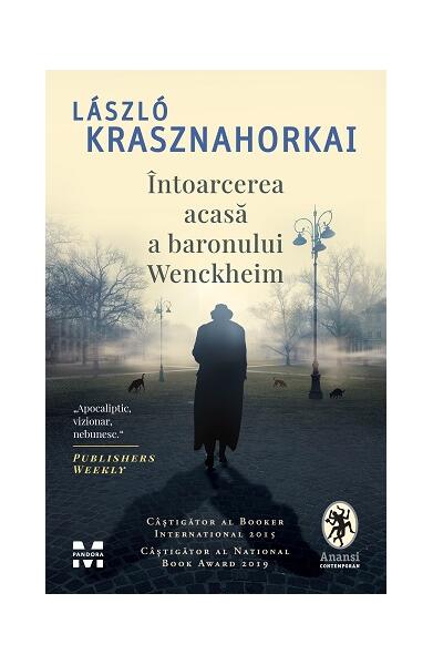 Întoarcerea acasă a baronului Wenckheim - László Krasznahorkai - Pandora M