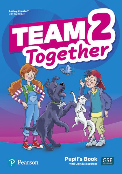 Team Together 2, Pupil's Book with Digital Resources (A1) - Kay Bentley, Lesley Koustaff - Pearson