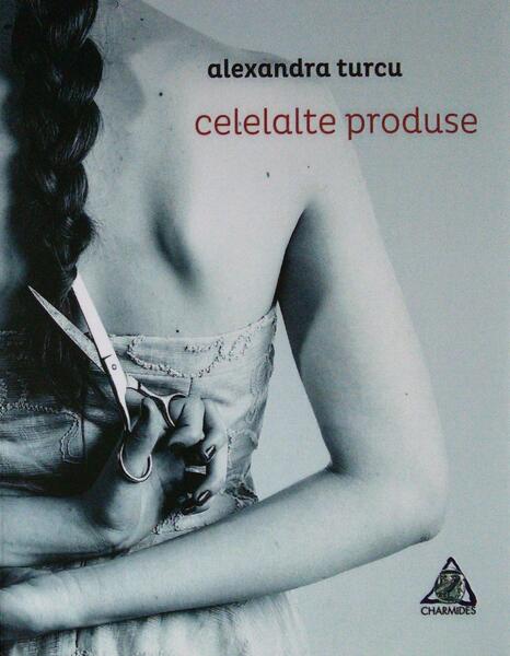 Celelalte produse - Alexandra Turcu - Charmides