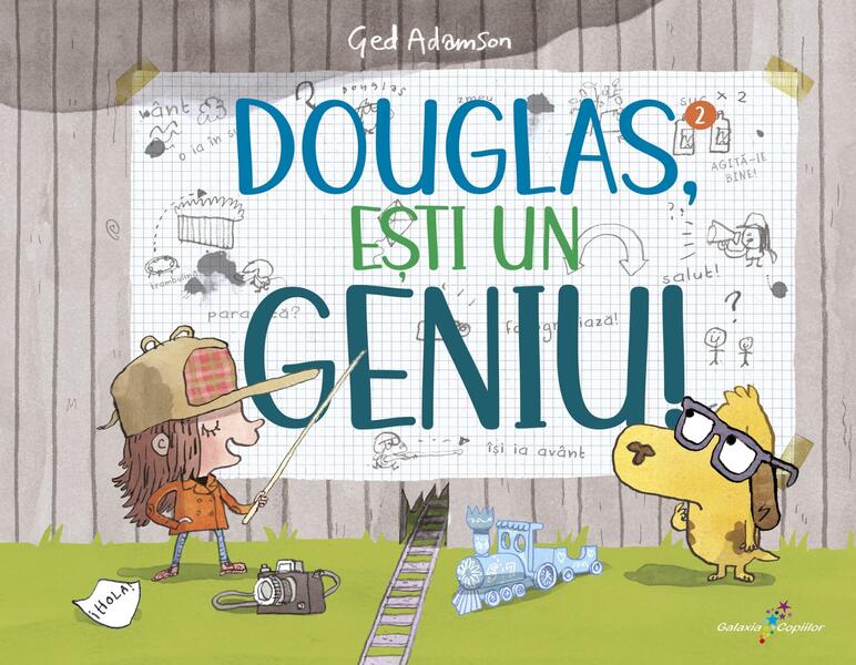Douglas, ești un geniu! - Ged Adamson - Galaxia Copiilor
