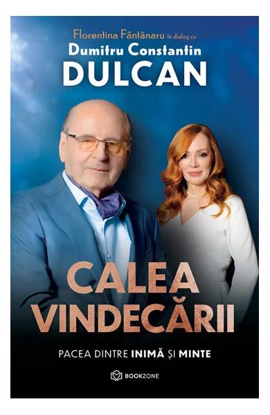 Calea vindecării - Dumitru-Constantin Dulcan, Florentina Fântânaru - Bookzone