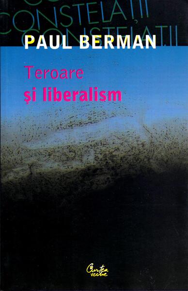 Teroare şi liberalism - Paul Berman - Curtea Veche
