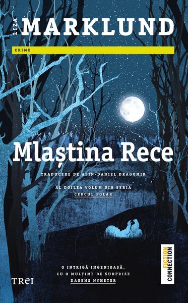 Mlaștina rece (Vol. 2) - Liza Marklund - Trei
