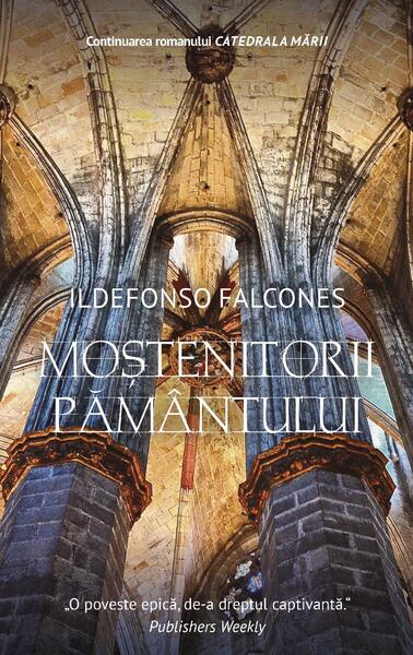 Moștenitorii pământului - Ildefonso Falcones - RAO