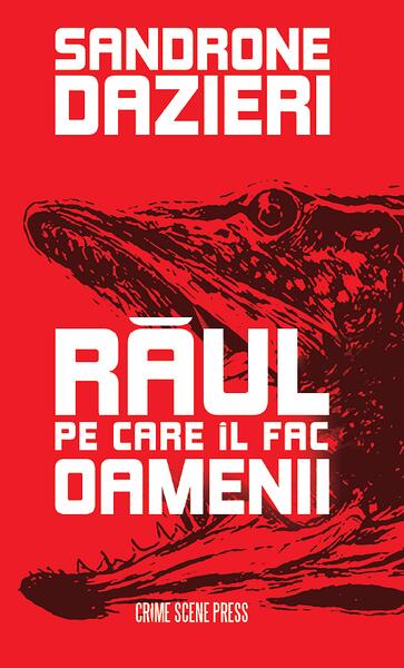 Răul pe care îl fac oamenii - Crime Scene Press