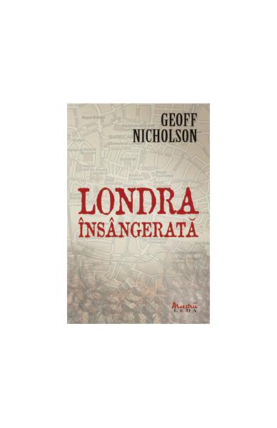 Londra însângerată - Geoff Nicholson - Leda