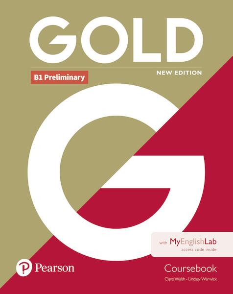 Gold B1 Preliminary New Edition Coursebook and MyEnglishLab Pack - Clare Walsh, Lindsay Warwick - Pearson