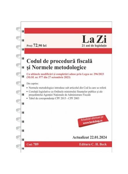 Codul de procedură fiscală și Normele metodologice de aplicare. Cod 789. Actualizat la 22.01.2024 - C.H. Beck
