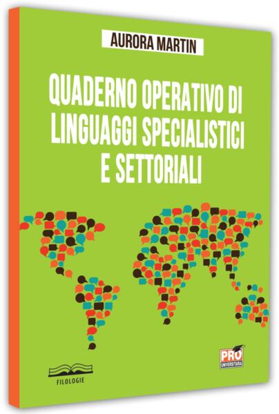 Quaderno operativo di linguaggi specialistici e settoriali - Aurora Martin - Pro Universitaria