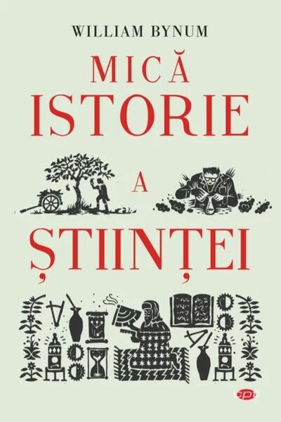 Mica istorie a științei - William Bynum - Litera