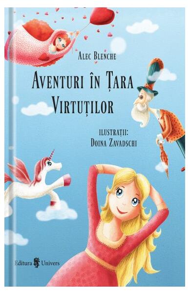 Aventuri în țara virtuților - Alec Blenche - Univers