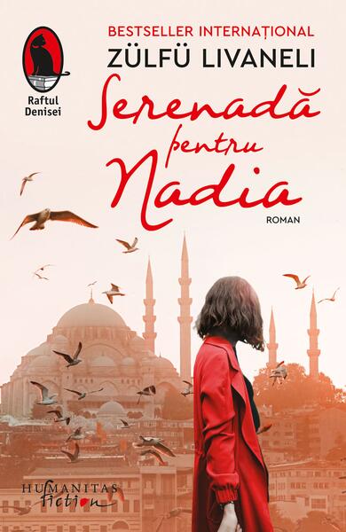 Serenadă pentru Nadia - Paperback brosat - Zülfü Livaneli - Humanitas Fiction