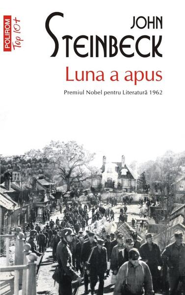 Luna a apus (Top 10+) - John Steinbeck - Polirom