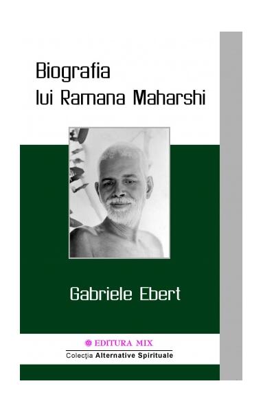 Biografia lui Ramana Maharshi - Gabriele Ebert - Mix