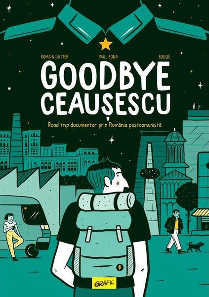 Goodbye Ceaușescu - Romain Dutter - Grafic Art