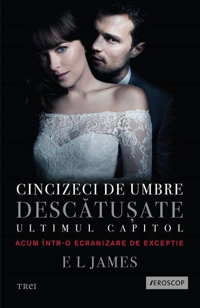 Cincizeci de umbre descătușate. Ultimul capitol (Vol. III) - E. L. James - Trei