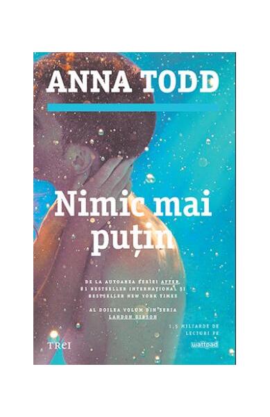 Nimic mai puțin. Seria Landon Gibson (Vol.2) - Anna Todd - Trei