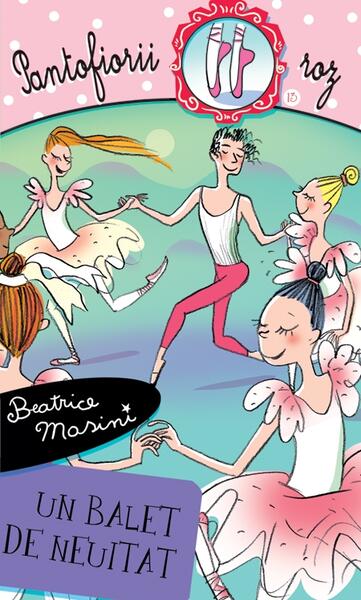 Un balet de neuitat. Pantofiorii roz (Vol. 13) - Beatrice Masini - RAO