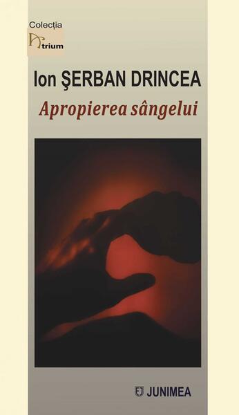 Apropierea sângelui - Ion Șerban Drincea - Junimea