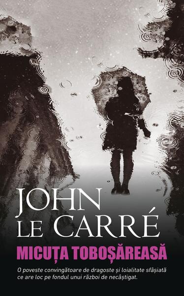 Micuţa toboşăreasă - John le Carré - RAO