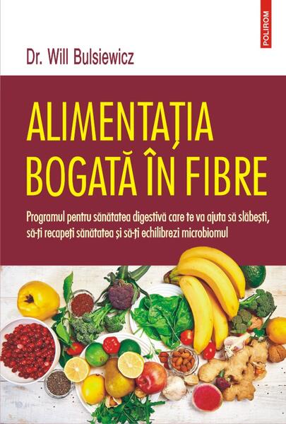 Alimentația bogată în fibre - Dr. Will Bulsiewicz