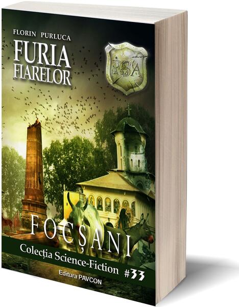 Furia Fiarelor. Focșani (Vol.1) România Sub Asediu (RSA) - Florin Purluca - Pavcon