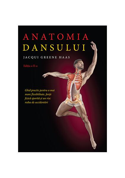 Anatomia dansului - Jacqui Greene Haas - Lifestyle