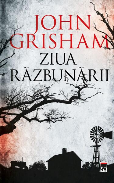 Ziua răzbunării - John Grisham - RAO