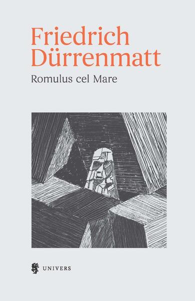 Romulus cel Mare - Friedrich Durrenmatt - Univers