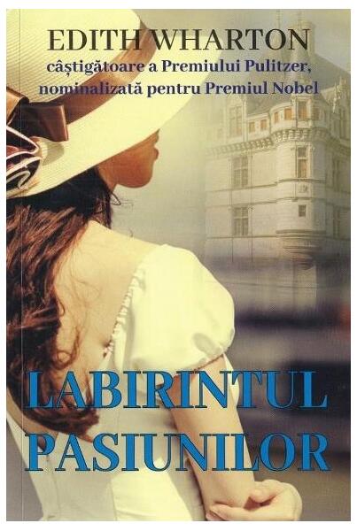 Labirintul pasiunilor - Edith Wharton - Orizonturi