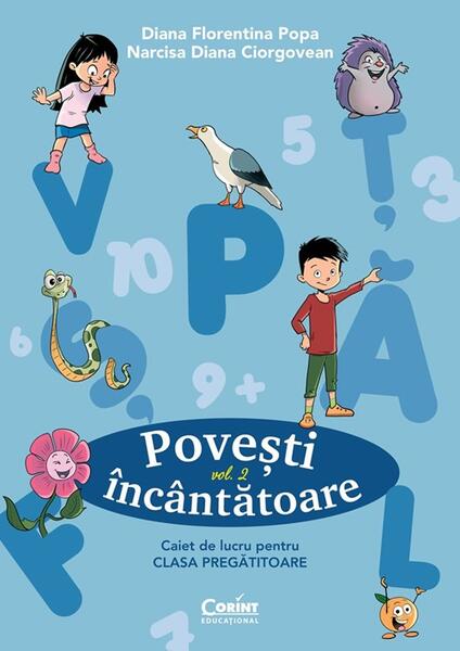 Povești încântătoare. Caiet de lucru pentru clasa pregătitoare (Vol. 2) - Diana Florentina Popa, Narcisa Diana Ciorgovean - Corint