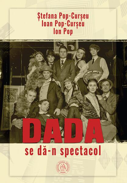 Dada se dă-n spectacol - Școala Ardeleană