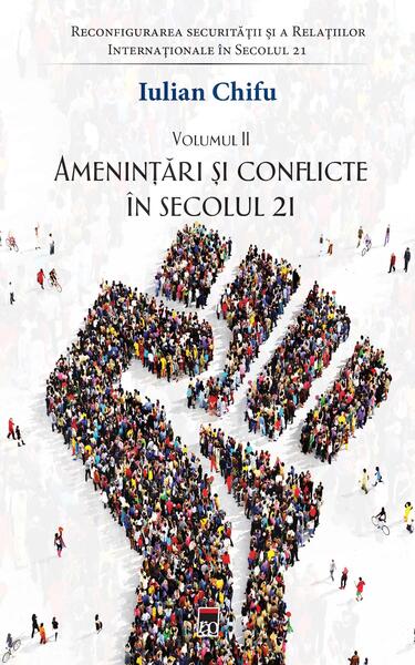 Amenințări și conflicte în secolul 21 (Vol. 2) - Iulian Chifu - RAO