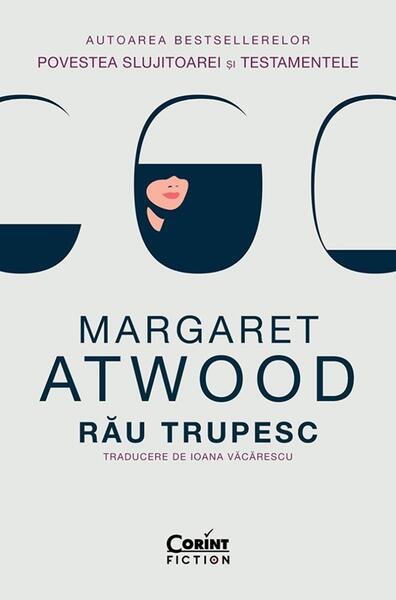 Rău trupesc - Margaret Atwood - Corint