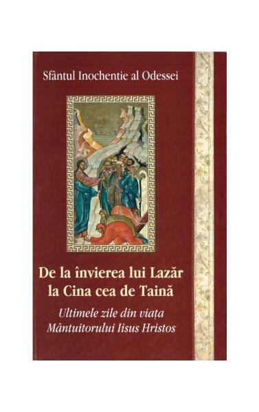 De la învierea lui Lazăr la Cina cea de Taină - Egumenița