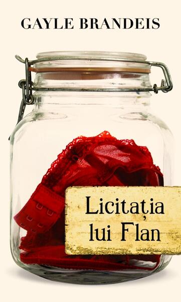 Licitaţia lui Flan - Gayle Brandeis - RAO