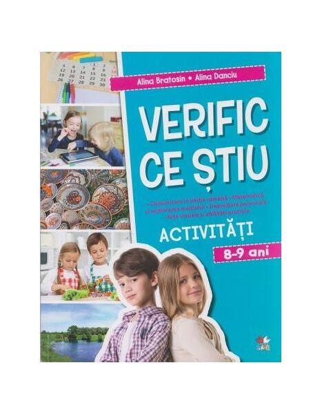 Verific ce știu. Activități școlare. 8-9 ani - Alina Bratosin, Alina Danciu - Litera mică