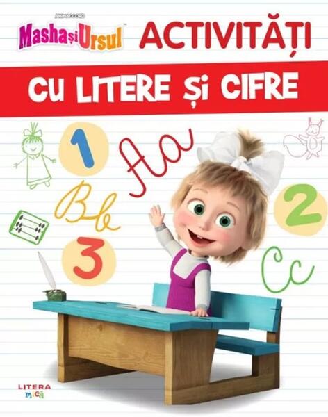 Masha si Ursul. Activitati cu litere si cifre - Paperback - *** - Litera mica