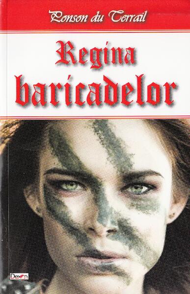 Regina baricadelor - Ponson du Terrail - Dexon
