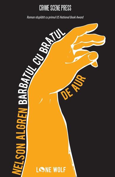 Bărbatul cu brațul de aur - Nelson Algren - Crime Scene Press