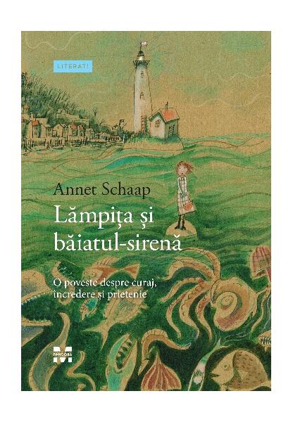 Lămpița și băiatul-sirenă - Annet Schaap - Pandora M