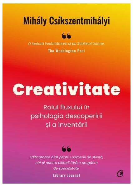 Creativitate - Mihály Csíkszentmihályi - Curtea Veche