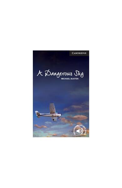 A Dangerous Sky Level 6 Advanced - Michael Austen - Cambridge