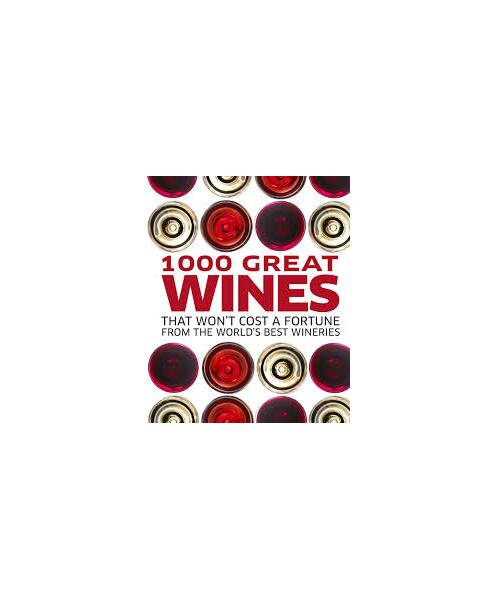 1000 Great Wines - DK Publishing (Dorling Kindersley)