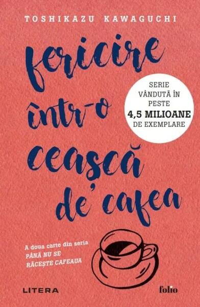 Fericire într-o ceașcă de cafea (Vol. 2) - Toshikazu Kawaguchi - Litera