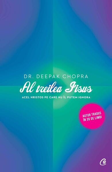 Al treilea Iisus - Dr. Deepak Chopra - Curtea Veche