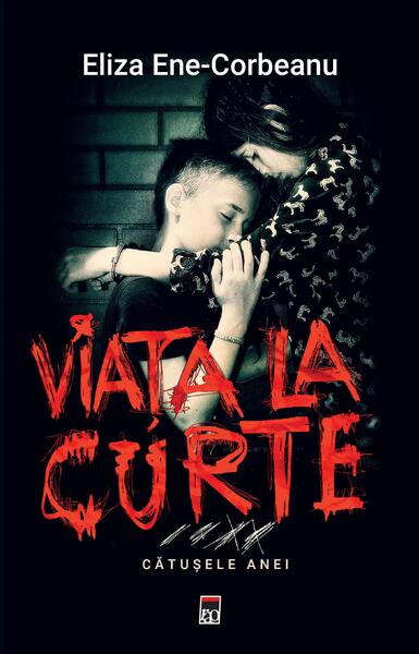 Viața la curte (vol.3). Cătușele Anei - Eliza Ene-Corbeanu - RAO